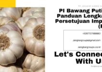 PI Bawang Putih: Panduan Lengkap Persetujuan Impor (PI)