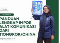  Panduan Lengkap Impor Alat Komunikasi dari Tiongkok/China