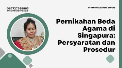 Pernikahan Beda Agama di Singapura: Persyaratan dan Prosedur