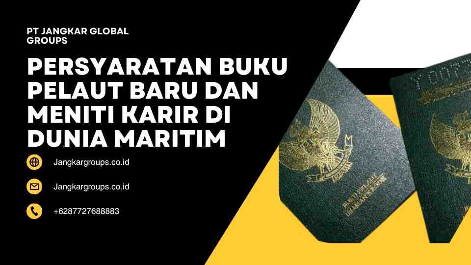 Persyaratan Buku Pelaut Baru dan Meniti Karir di Dunia Maritim