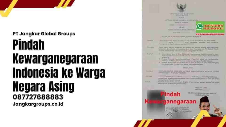 Pindah Kewarganegaraan Indonesia ke Warga Negara Asing
