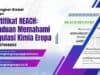 Sertifikat REACH: Panduan Memahami Regulasi Kimia Eropa