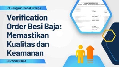 Verification Order Besi Baja: Memastikan Kualitas dan Keamanan
