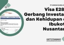 Jasa Visa E28F Indonesia: Gerbang Investasi di Ibukota Nusantara