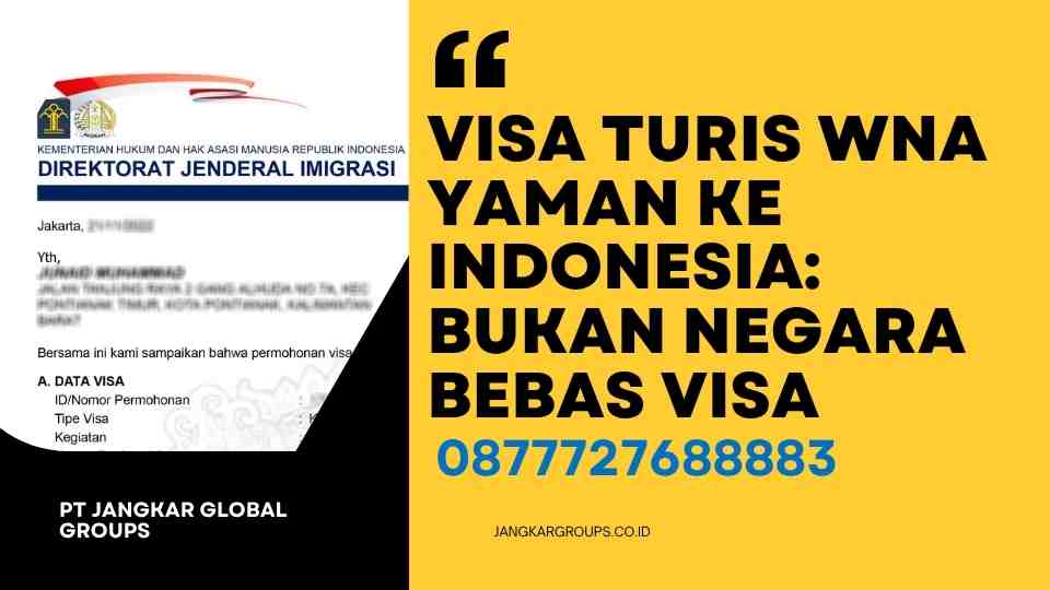 Visa Turis WNA Yaman ke Indonesia: Bukan Negara Bebas Visa