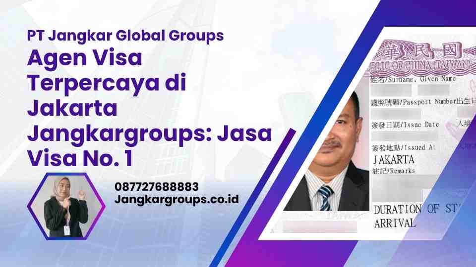 Agen Visa Terpercaya di Jakarta Jangkargroups Jasa Visa No. 1