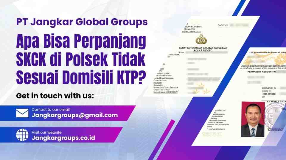 Apa Bisa Perpanjang SKCK di Polsek Tidak Sesuai Domisili KTP