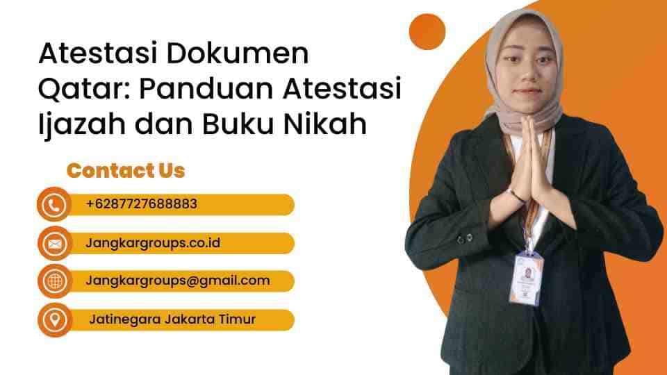 Atestasi Dokumen Qatar: Panduan Atestasi Ijazah dan Buku Nikah