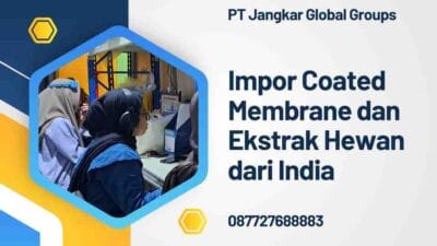 Impor Coated Membrane dan Ekstrak Hewan dari India