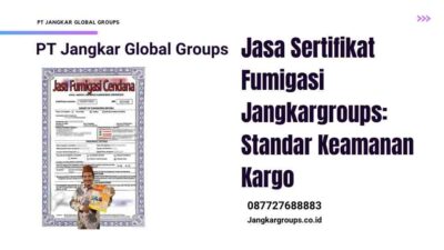 Jasa Sertifikat Fumigasi Jangkargroups Standar Keamanan Kargo