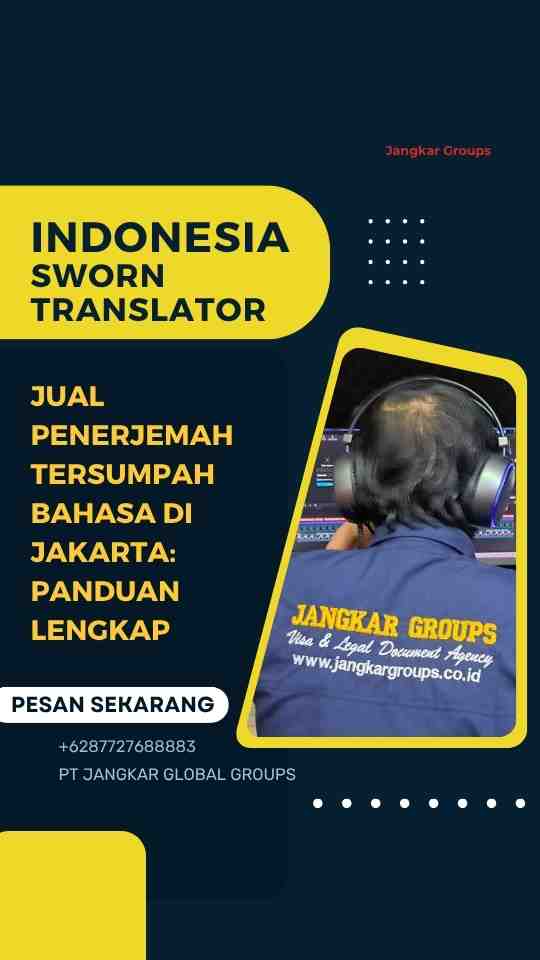 Jual Penerjemah Tersumpah Bahasa di Jakarta: Panduan Lengkap