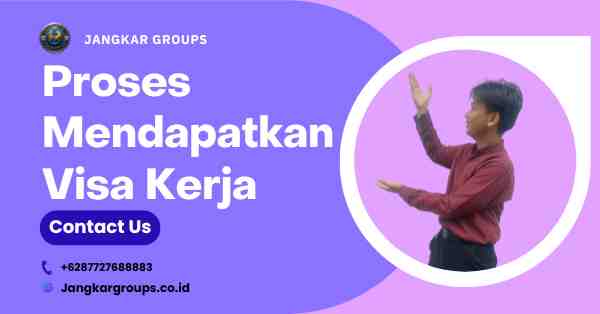 Proses Mendapatkan Visa Kerja
