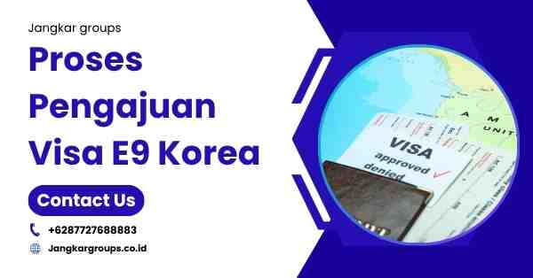 Proses Pengajuan Visa E9 Korea