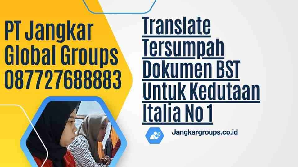 Translate Tersumpah Dokumen BST Untuk Kedutaan Italia No 1