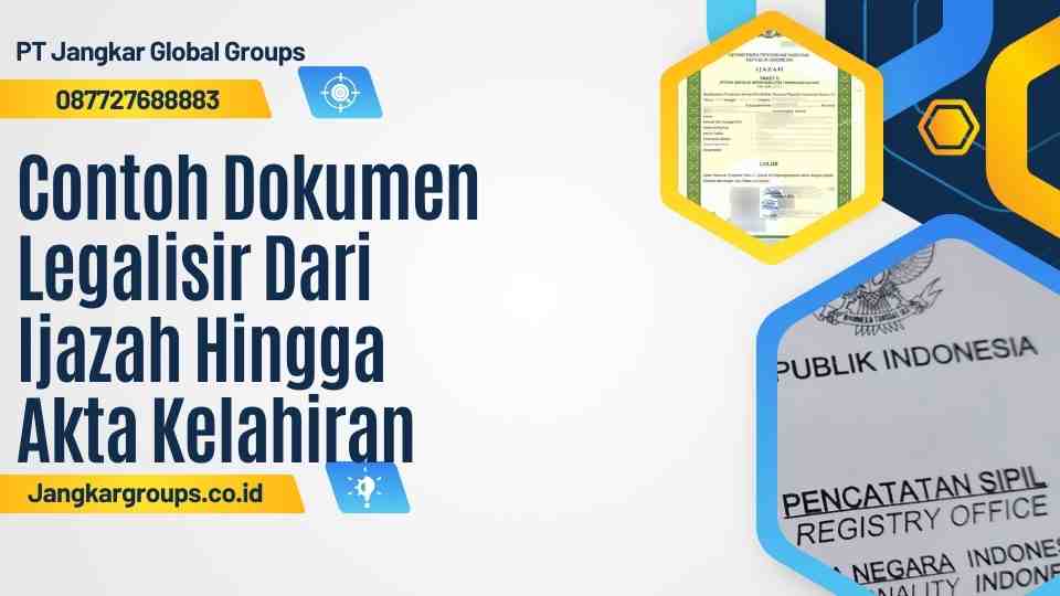 Contoh Dokumen Legalisir Dari Ijazah Hingga Akta Kelahiran