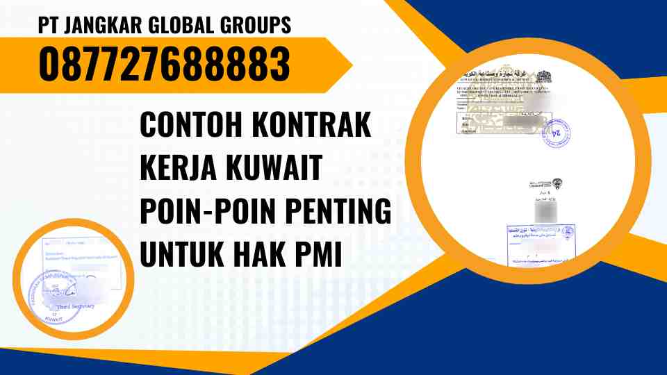 Contoh Kontrak Kerja Kuwait Poin-Poin Penting Untuk Hak PMI