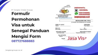 Formulir Permohonan Visa untuk Senegal Panduan Mengisi Form