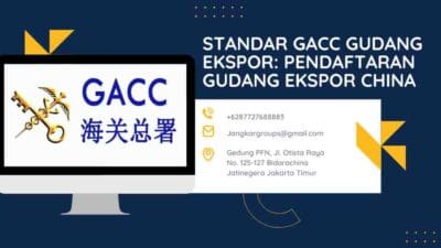 Standar GACC Gudang Ekspor Pendaftaran Gudang Ekspor China