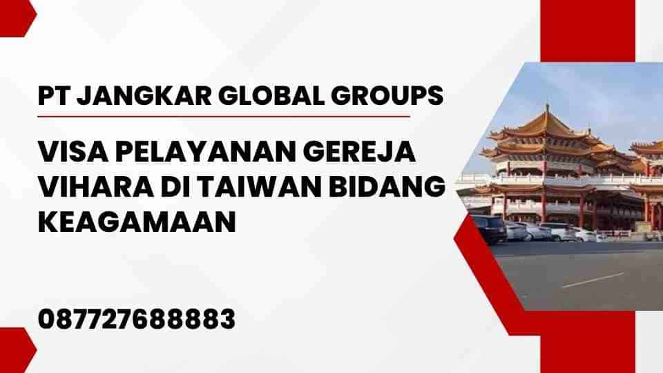 Visa Pelayanan Gereja Vihara di Taiwan Bidang Keagamaan
