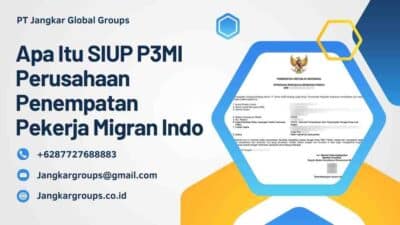 Apa Itu SIUP P3MI Perusahaan Penempatan Pekerja Migran Indo