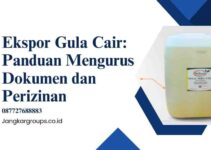 Ekspor Gula Cair: Panduan Mengurus Dokumen dan Perizinan