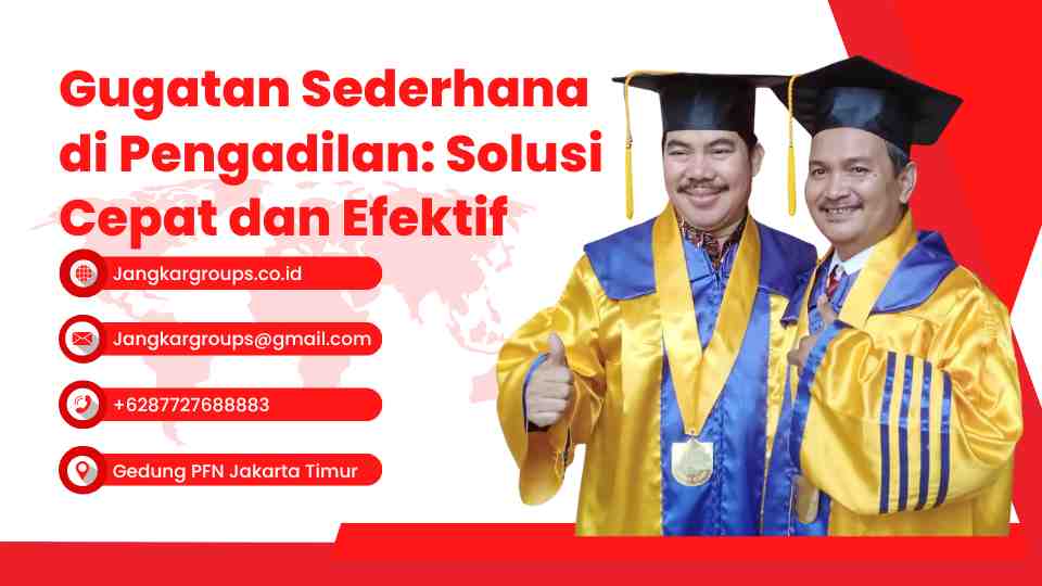 Gugatan Sederhana di Pengadilan Solusi Cepat dan Efektif