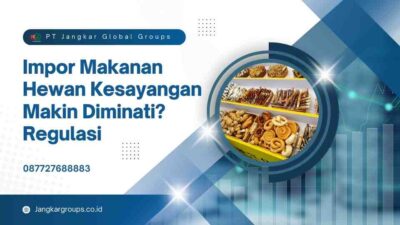 Impor Makanan Hewan Kesayangan Makin Diminati Regulasi