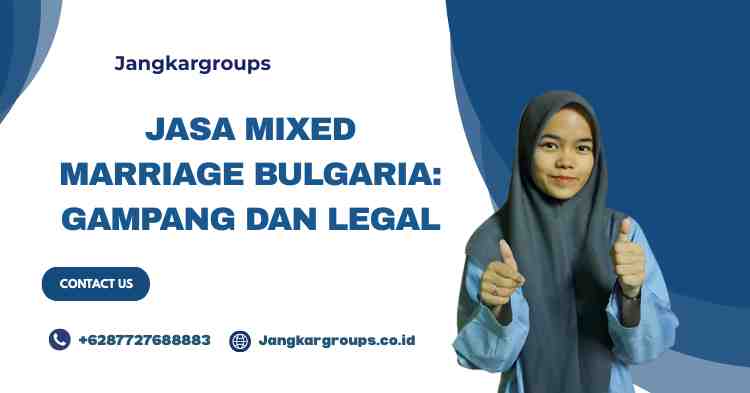 Jasa Mixed Marriage Bulgaria: Gampang dan Legal