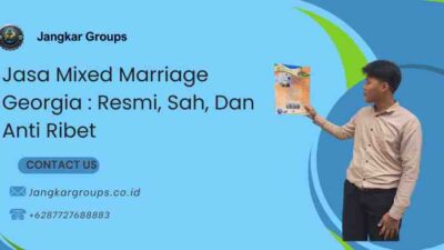 Jasa Mixed Marriage Georgia : Resmi, Sah, Dan Anti Ribet