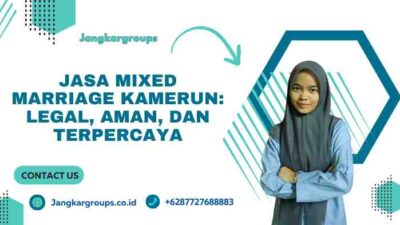 Jasa Mixed Marriage Kamerun: Legal, Aman, dan Terpercaya