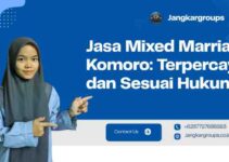 Jasa Mixed Marriage Komoro: Terpercaya dan Sesuai Hukum