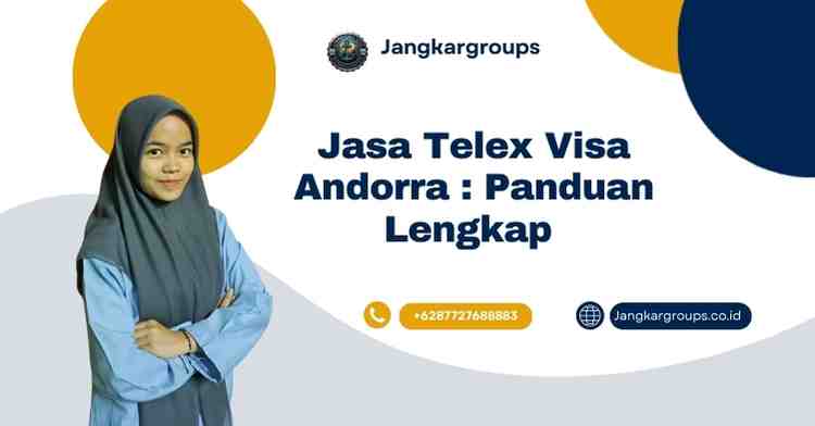 Jasa Telex Visa Andorra Panduan Lengkap