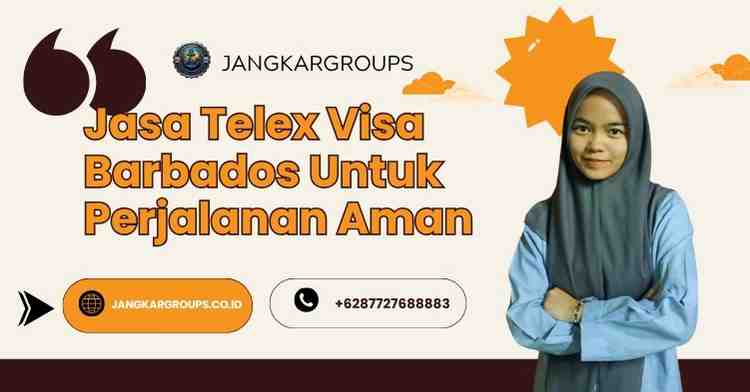 Jasa Telex Visa Barbados Untuk Perjalanan Aman