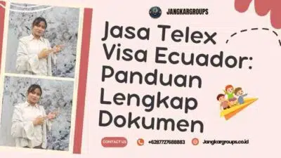 Jasa Telex Visa Ecuador: Panduan Lengkap Dokumen