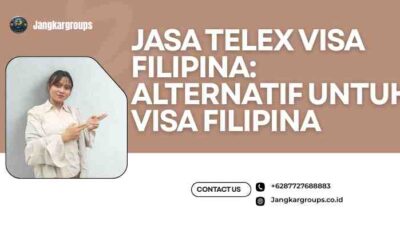 Jasa Telex Visa Filipina: Alternatif untuk Visa Filipina