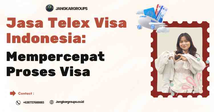 Jasa Telex Visa Indonesia: Mempercepat Proses Visa