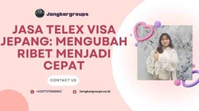 Jasa Telex Visa Jepang: Mengubah Ribet Menjadi Cepat