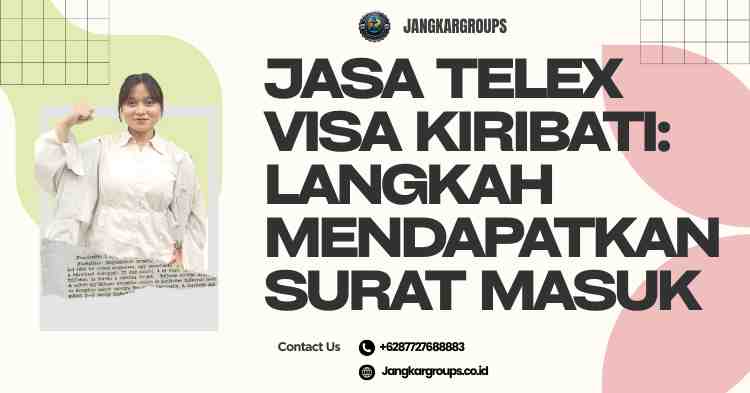 Jasa Telex Visa Kiribati: Langkah Mendapatkan Surat Masuk