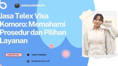 Jasa Telex Visa Komoro: Memahami Prosedur dan Pilihan Layanan