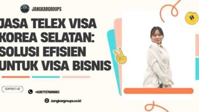 Jasa Telex Visa Korea Selatan: Solusi Efisien untuk Visa Bisnis
