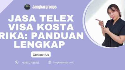 Jasa Telex Visa Kosta Rika: Panduan Lengkap