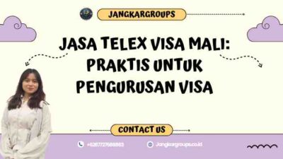 Jasa Telex Visa Mali: Praktis untuk Pengurusan Visa