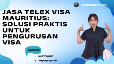 Jasa Telex Visa Mauritius: Solusi Praktis untuk Pengurusan Visa