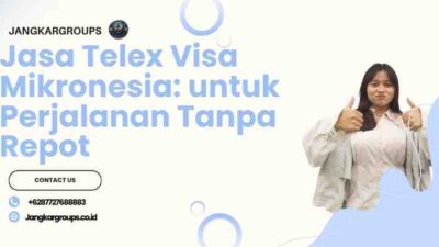 Jasa Telex Visa Mikronesia: untuk Perjalanan Tanpa Repot