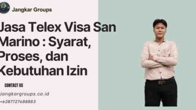 Jasa Telex Visa San Marino : Syarat, Proses, dan Kebutuhan Izin