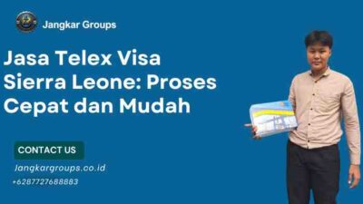 Jasa Telex Visa Sierra Leone: Proses Cepat dan Mudah