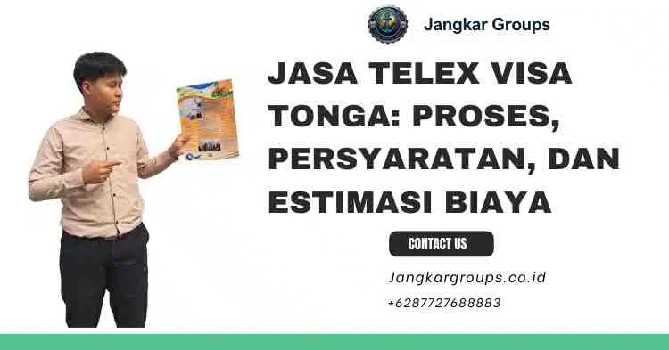 Jasa Telex Visa Tonga: Proses, Persyaratan, dan Estimasi Biaya