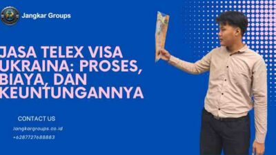 Jasa Telex Visa Ukraina Proses, Biaya, dan Keuntungannya