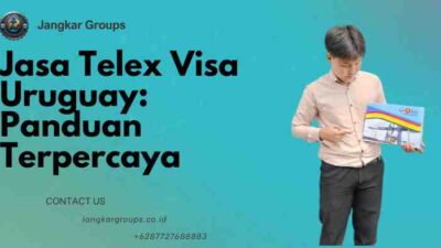 Jasa Telex Visa Uruguay: Panduan Terpercaya