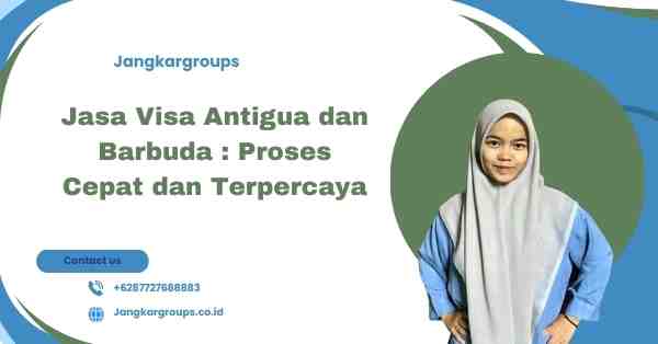 Jasa Visa Antigua dan Barbuda Proses Cepat dan Terpercaya